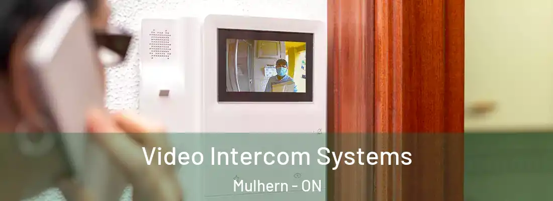  Video Intercom Systems Mulhern - ON