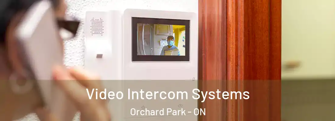  Video Intercom Systems Orchard Park - ON